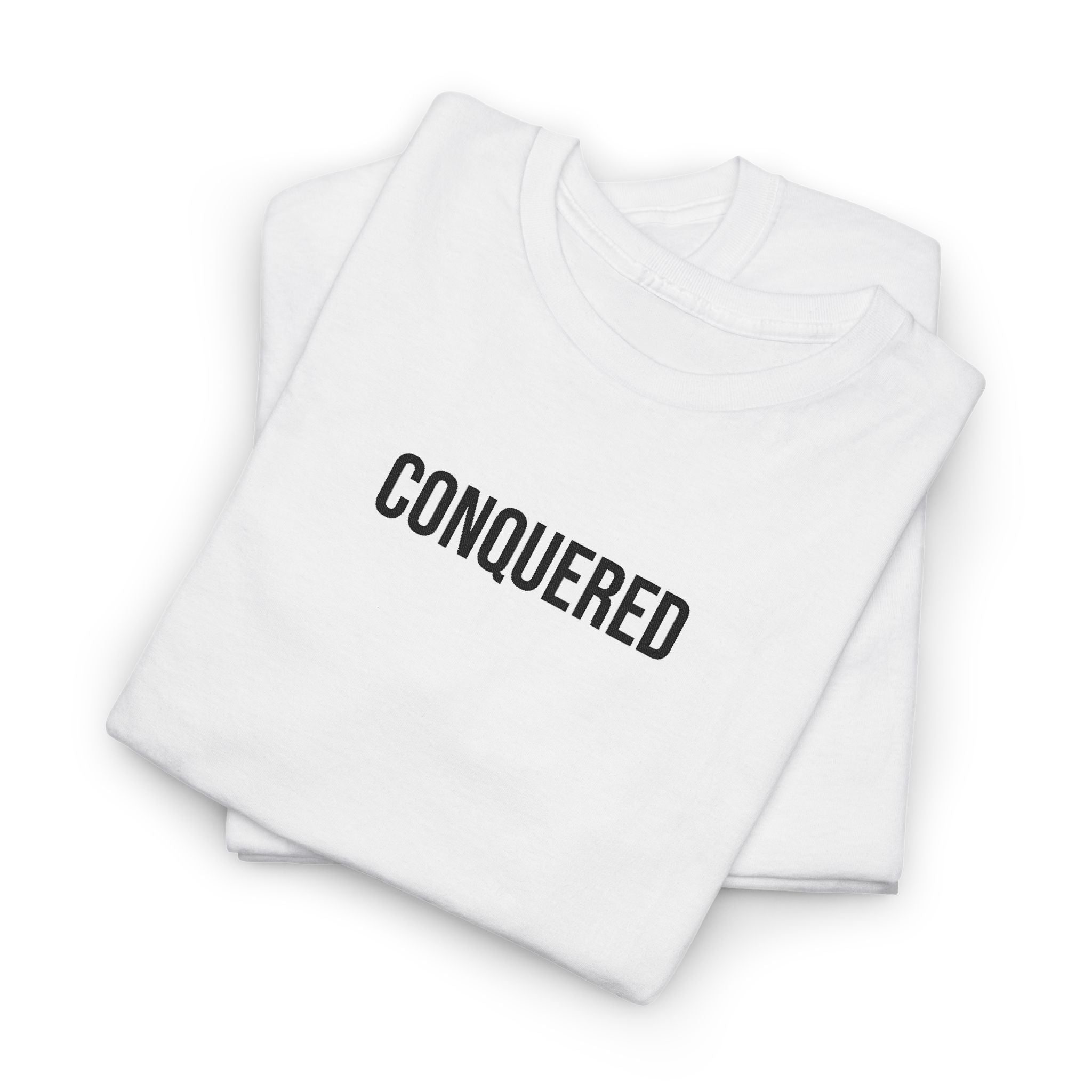 Conquered Tee — Minimal Motivational Graphic T-Shirt