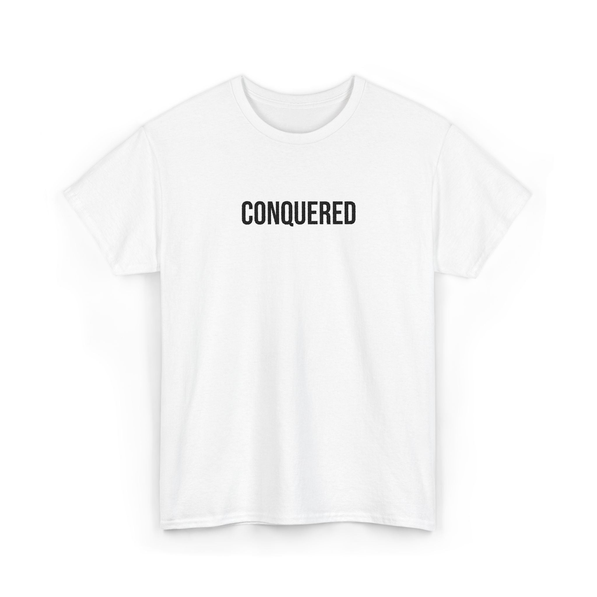 Conquered Tee — Minimal Motivational Graphic T-Shirt