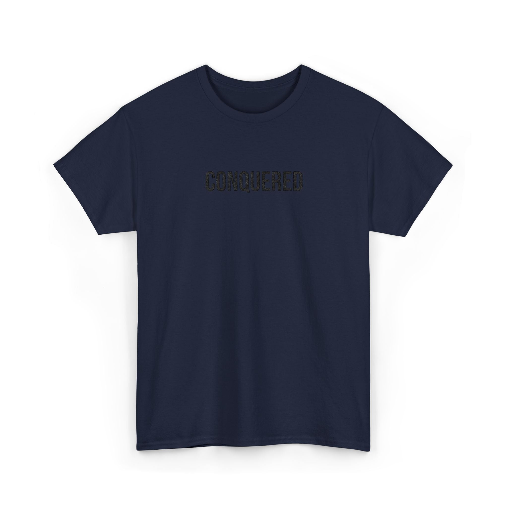 Conquered Tee — Minimal Motivational Graphic T-Shirt